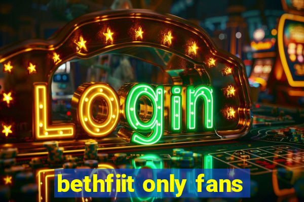 bethfiit only fans